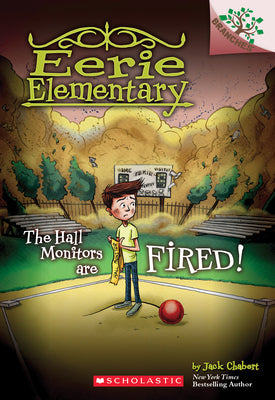 Cover Image for The Hall Monitors Are Fired!: A Branches Book (Eerie Elementary #8): Volume 8 -- Jack Chabert, Paperback