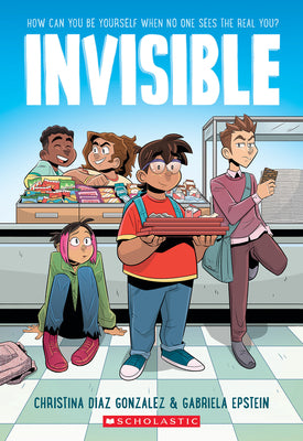 Cover Image for Invisible: A Graphic Novel -- Christina Diaz Gonzalez, Paperback