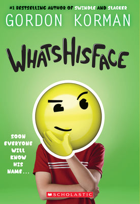 Cover Image for Whatshisface -- Gordon Korman, Paperback
