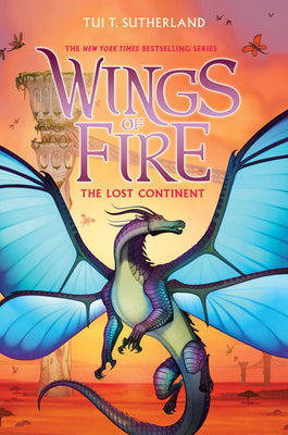 Cover Image for The Lost Continent (Wings of Fire #11): Volume 11 -- Tui T. Sutherland, Hardcover