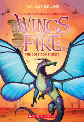 Cover Image for The Lost Continent (Wings of Fire #11) -- Tui T. Sutherland, Paperback