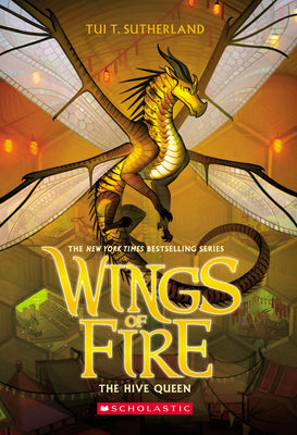 Cover Image for The Hive Queen (Wings of Fire #12): Volume 12 -- Tui T. Sutherland, Paperback