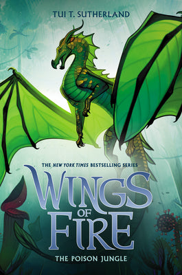 Cover Image for The Poison Jungle (Wings of Fire #13): Volume 13 -- Tui T. Sutherland, Hardcover