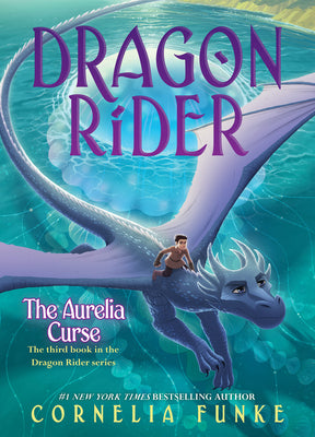 Cover Image for The Aurelia Curse (Dragon Rider #3): Volume 3 -- Cornelia Funke, Hardcover