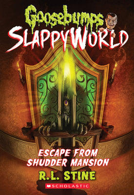Cover Image for Escape from Shudder Mansion (Goosebumps Slappyworld #5): Volume 5 -- R. L. Stine, Paperback