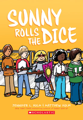 Cover Image for Sunny Rolls the Dice: A Graphic Novel (Sunny #3): Volume 3 -- Jennifer L. Holm, Paperback