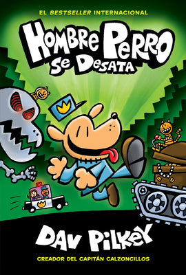 Cover Image for Hombre Perro Se Desata (Dog Man Unleashed): Volume 2 -- Dav Pilkey, Hardcover
