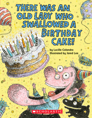 Cover Image for There Was an Old Lady Who Swallowed a Birthday Cake -- Lucille Colandro, Board Books