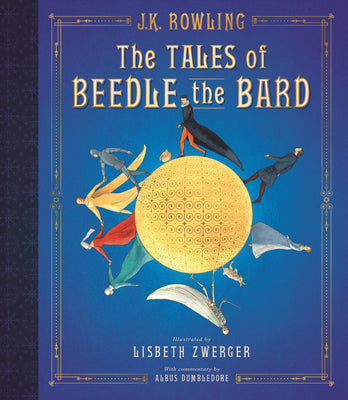 Cover Image for The Tales of Beedle the Bard: The Illustrated Edition -- J. K. Rowling, Hardcover