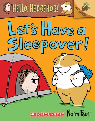 Cover Image for Let's Have a Sleepover!: An Acorn Book (Hello, Hedgehog! #2): Volume 2 -- Norm Feuti, Paperback