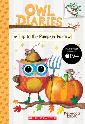 Cover Image for Trip to the Pumpkin Farm: A Branches Book (Owl Diaries #11): Volume 11 -- Rebecca Elliott, Paperback