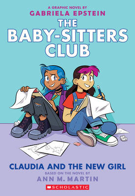 Cover Image for Claudia and the New Girl: A Graphic Novel (the Baby-Sitters Club #9): Volume 9 -- Gabriela Epstein, Paperback