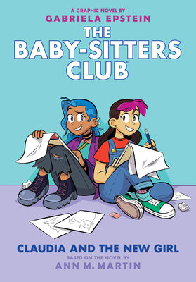 Cover Image for Claudia and the New Girl: A Graphic Novel (the Baby-Sitters Club #9): Volume 9 -- Gabriela Epstein, Hardcover