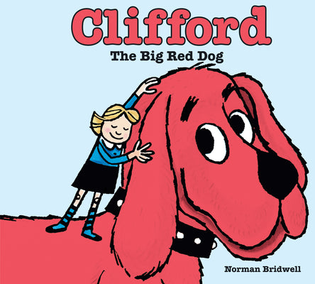 Cover Image for Clifford the Big Red Dog -- Norman Bridwell, Hardcover