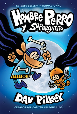 Cover Image for Hombre Perro Y Supergatito (Dog Man and Cat Kid): Volume 4 -- Dav Pilkey, Hardcover