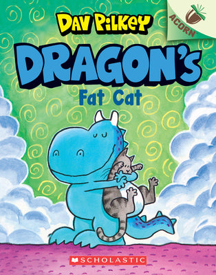 Cover Image for Dragon's Fat Cat: An Acorn Book (Dragon #2): From the Creator of Dog Man -- Dav Pilkey, Paperback