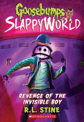 Cover Image for Revenge of the Invisible Boy (Goosebumps Slappyworld #9): Volume 9 -- R. L. Stine, Paperback