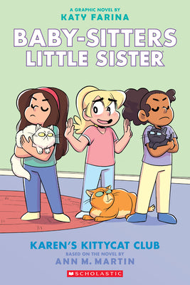 Cover Image for Karen's Kittycat Club: A Graphic Novel (Baby-Sitters Little Sister #4): Volume 4 -- Katy Farina, Paperback