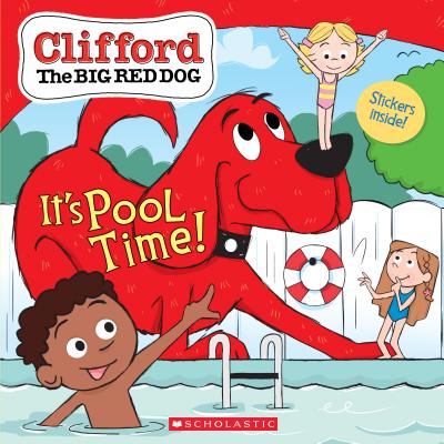 Cover Image for It's Pool Time! (Clifford the Big Red Dog Storybook) -- Norman Bridwell, Paperback