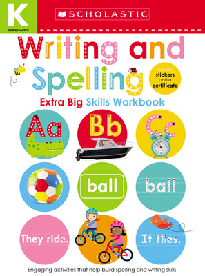 Cover Image for Writing and Spelling Kindergarten Workbook: Scholastic Early Learners (Extra Big Skills Workbook) -- Scholastic Ea Scholastic Early Learners, Paperback
