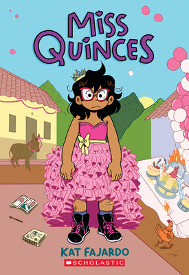 Cover Image for Miss Quinces: A Graphic Novel -- Kat Fajardo, Paperback