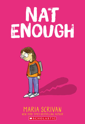 Cover Image for Nat Enough: A Graphic Novel (Nat Enough #1): Volume 1 -- Maria Scrivan, Paperback