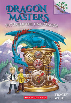 Cover Image for Future of the Time Dragon: A Branches Book (Dragon Masters #15): Volume 15 -- Tracey West, Paperback