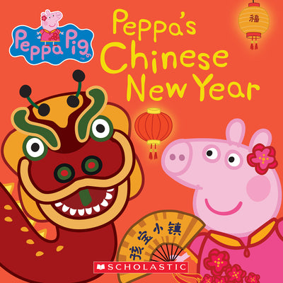 Cover Image for Peppa's Chinese New Year (Peppa Pig) -- Eone, Paperback