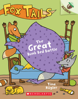 Cover Image for The Great Bunk Bed Battle: An Acorn Book (Fox Tails #1): Volume 1 -- Tina Kügler, Paperback