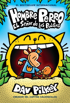 Cover Image for Hombre Perro: El Señor de Las Pulgas (Dog Man: Lord of the Fleas): Volume 5 -- Dav Pilkey, Hardcover