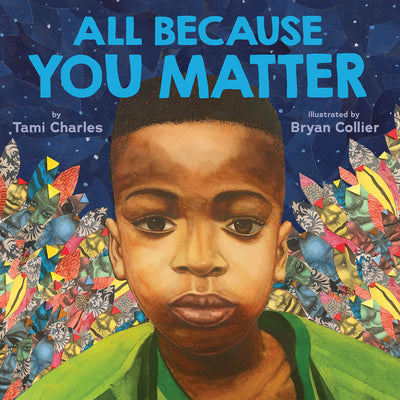 Cover Image for All Because You Matter (an All Because You Matter Book) -- Tami Charles, Hardcover