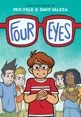 Cover Image for Four Eyes: A Graphic Novel -- Rex Ogle, Hardcover