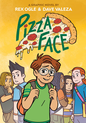 Cover Image for Pizza Face: A Graphic Novel -- Rex Ogle, Hardcover