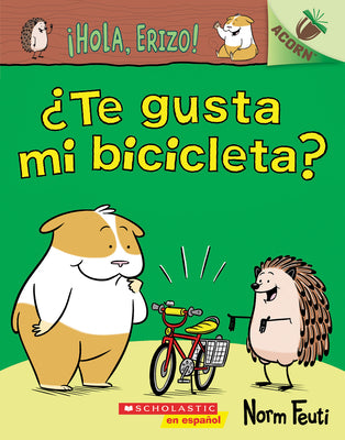 Cover Image for �Hola, Erizo! 1: �Te Gusta Mi Bicicleta? (Do You Like My Bike?) -- Norm Feuti, Paperback