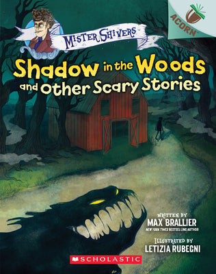 Cover Image for Shadow in the Woods and Other Scary Stories: An Acorn Book (Mister Shivers #2): Volume 2 -- Max Brallier, Paperback