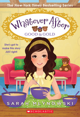 Cover Image for Good as Gold (Whatever After #14): Volume 14 -- Sarah Mlynowski, Paperback