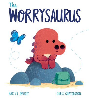 Cover Image for The Worrysaurus -- Rachel Bright, Hardcover