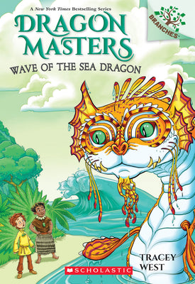 Cover Image for Wave of the Sea Dragon: A Branches Book (Dragon Masters #19): Volume 19 -- Tracey West, Paperback