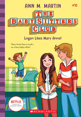 Cover Image for Logan Likes Mary Anne! (the Baby-Sitters Club #10): Volume 10 -- Ann M. Martin, Paperback