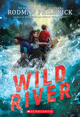 Cover Image for Wild River (the Wild Series) -- Rodman Philbrick, Paperback