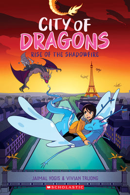 Cover Image for Rise of the Shadowfire: A Graphic Novel (City of Dragons #2) -- Jaimal Yogis, Paperback