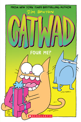 Cover Image for Four Me? a Graphic Novel (Catwad #4): Volume 4 -- Jim Benton, Paperback