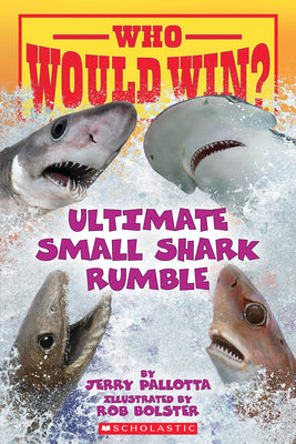 Cover Image for Who Would Win?: Ultimate Small Shark Rumble: Volume 28 -- Jerry Pallotta, Paperback