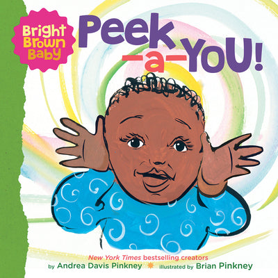 Cover Image for Peek-A-You! (a Bright Brown Baby Board Book): Volume 3 -- Andrea Pinkney, Board Books