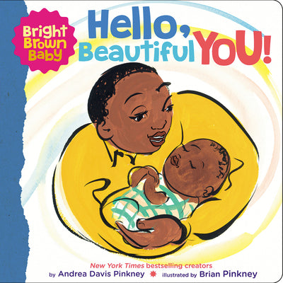 Cover Image for Hello, Beautiful You! (a Bright Brown Baby Board Book) -- Andrea Pinkney, Board Books