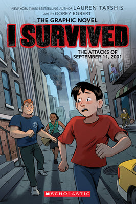 Cover Image for I Survived the Attacks of September 11, 2001: A Graphic Novel (I Survived Graphic Novel #4): Volume 4 -- Lauren Tarshis, Hardcover
