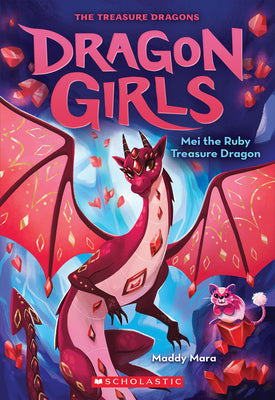 Cover Image for Mei the Ruby Treasure Dragon (Dragon Girls #4): Volume 4 -- Maddy Mara, Paperback
