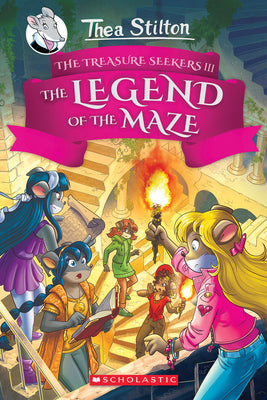 Cover Image for The Legend of the Maze (Thea Stilton and the Treasure Seekers #3): Volume 3 -- Thea Stilton, Hardcover