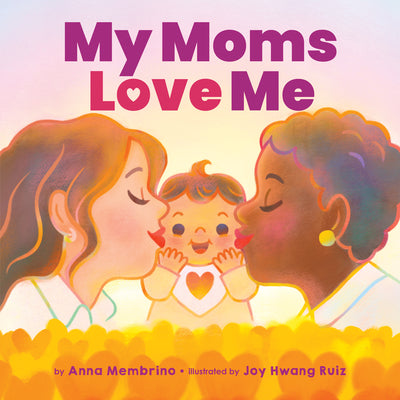 Cover Image for My Moms Love Me -- Anna Membrino, Board Books