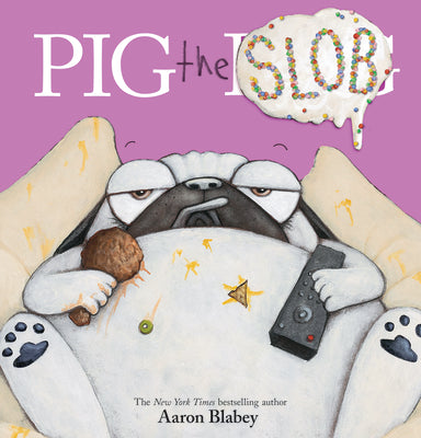 Cover Image for Pig the Slob -- Aaron Blabey, Hardcover